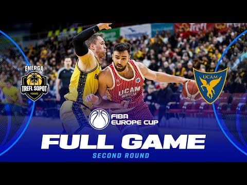 LIVE - Energa Trefl Sopot v UCAM Murcia | FIBA Europe Cup 2025-26 | Second Round
