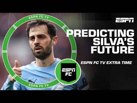 Should Bernardo Silva go to MLS, Saudi Arabia or stay in Europe? | ESPN FC Extra Time