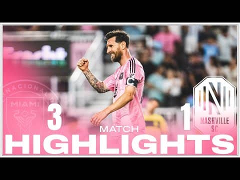 Match Highlights: Inter Miami CF 3-1 Nashville | Messi & Allende for Victory