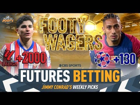 Barcelona UCL Final, Atlético wins La Liga, Bundesliga & Serie A BETS | JIMMY's Weekly Wagers 👀🔥🏆