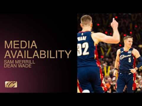 Cavs vs Raptors | Sam Merrill & Dean Wade Post Game | 04.20.2026