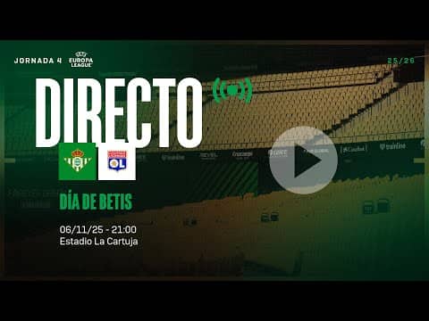 🚨 DIRECTO | Real Betis - Olympique de Lyon ⚽💚 | VÍVELO CON NOSOTROS