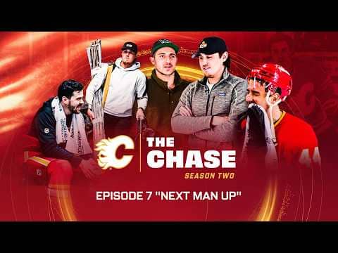The Chase: Season 2, Episode 7 - "Next Man Up" | Calgary Flames