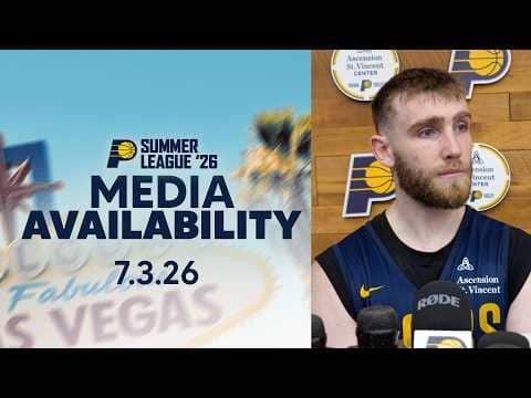 Indiana Pacers Summer League Media Availability | July 3, 2026