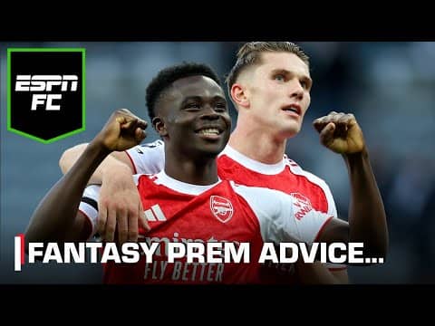 Fantasy Premier League Advice: Lock in on Bukayo Saka! | ESPN FC