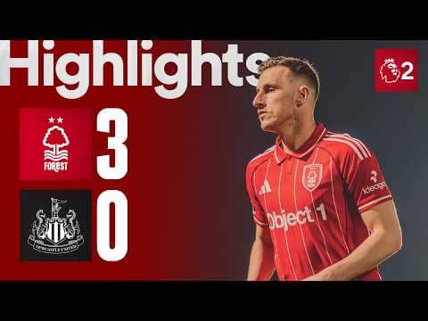 CHRIS WOOD ON TARGET! 🎯 | Forest B-Team 3-0 Newcastle United | Premier League 2 Highlights 🎥