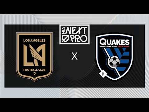MLS NEXT PRO: Los Angeles Football Club 2 vs San Jose Earthquakes II | April 19, 2026