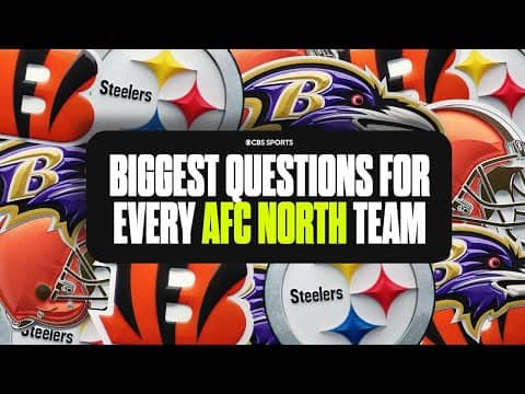 Biggest Questions for EVERY AFC North team RIGHT NOW: Ravens, Browns, Bengals, and Steelers