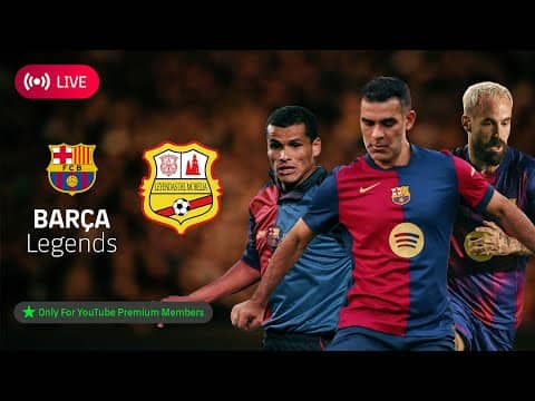 🔴 LIVE | BARÇA LEGENDS vs LEYENDAS DE MORELIA | FC BARCELONA 🔵🔴