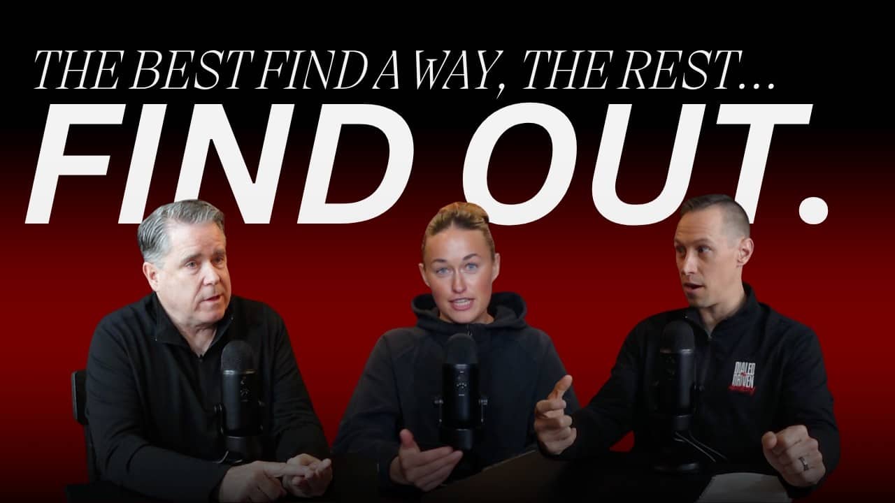 The Best Find a Way, the Rest Find Out: Building a No-Excuses Mentality