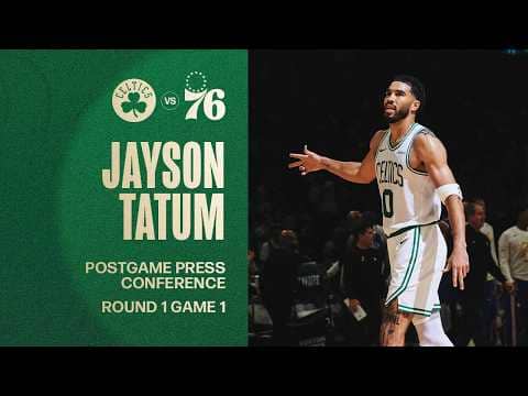 Jayson Tatum Postgame Press Conference: Round 1 Game 1 vs. Philadelphia 76ers
