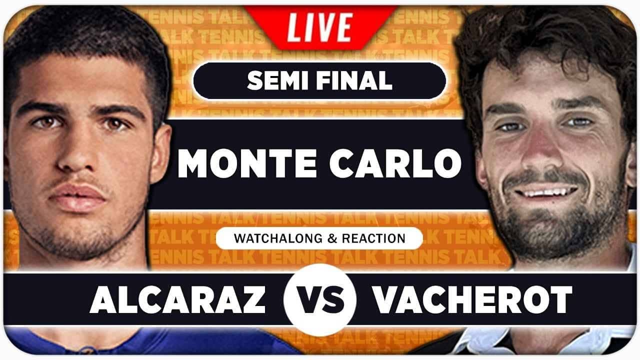 ALCARAZ vs VACHEROT • ATP Monte Carlo 2026 SF • LIVE Tennis Watchalong