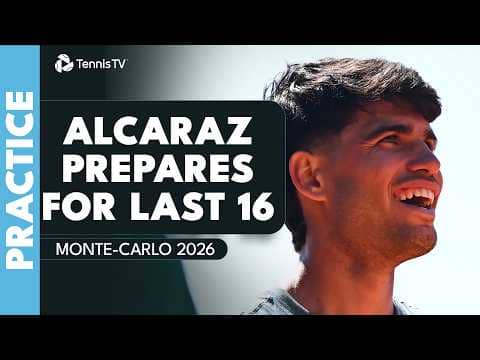 LIVE: Carlos Alcaraz Prepares For Latest Monte-Carlo Match