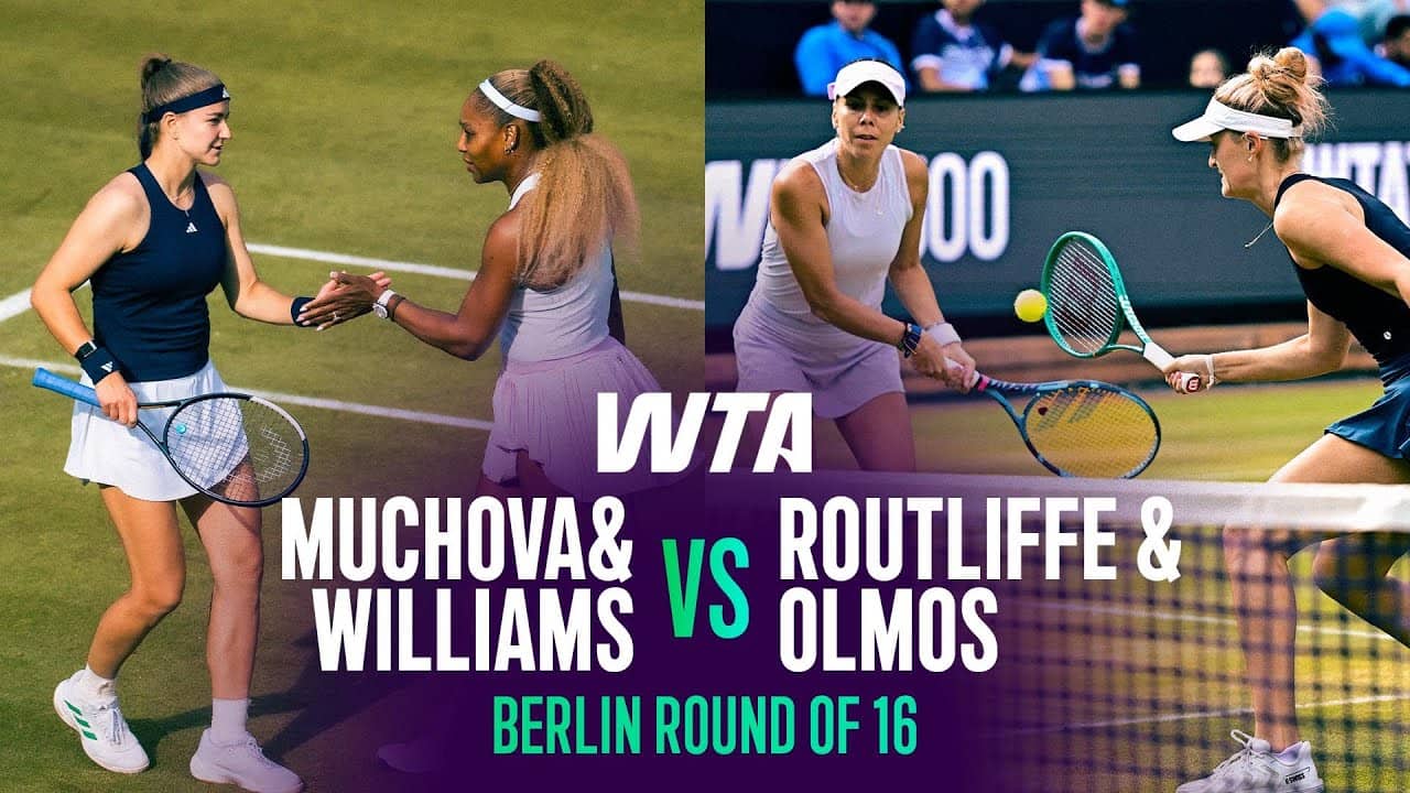 Williams/Muchova vs. Olmos/Routliffe | 2026 Berlin Round of 16 | WTA Match Highlights
