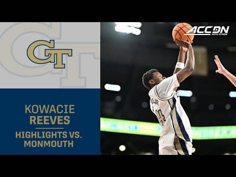 GT Forward Kowacie Reeves Jr. Highlights vs. Monmouth