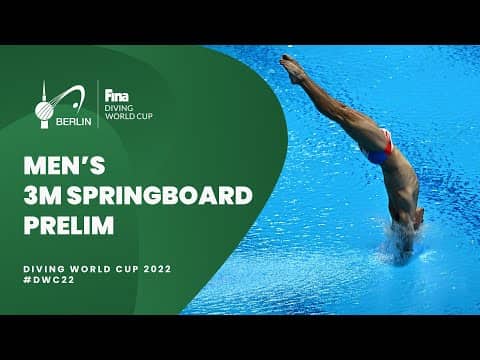 LIVE | #Diving WORLD CUP 2022 | Berlin | Prelim | 3m Springboard | Men
