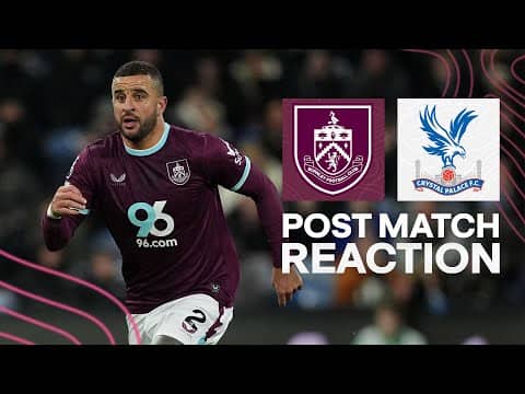 Kyle Walker Reflects On Narrow Defeat To Crystal Palace | REACTION | Burnley 0-1 Crystal Palace
