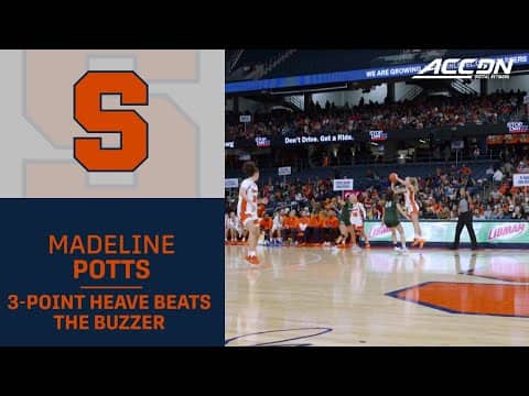 Syracuse Guard Madeline Potts' 3-Point Heave Beats The Buzzer