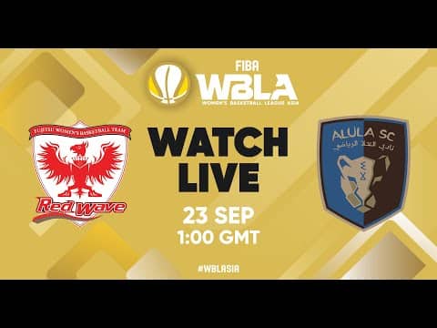 LIVE - Fujitsu Red Wave v Al Ula Club | Women's Basketball League Asia 2025 | Group Phase
