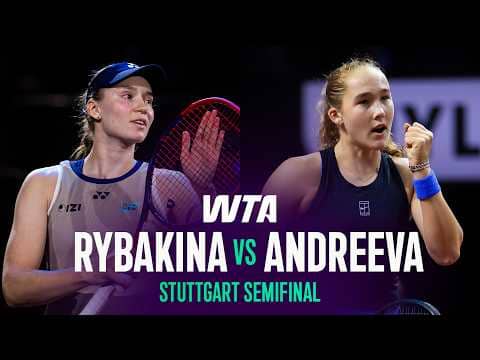 Elena Rybakina vs. Mirra Andreeva | 2026 Stuttgart Semifinal | WTA Match Highlights