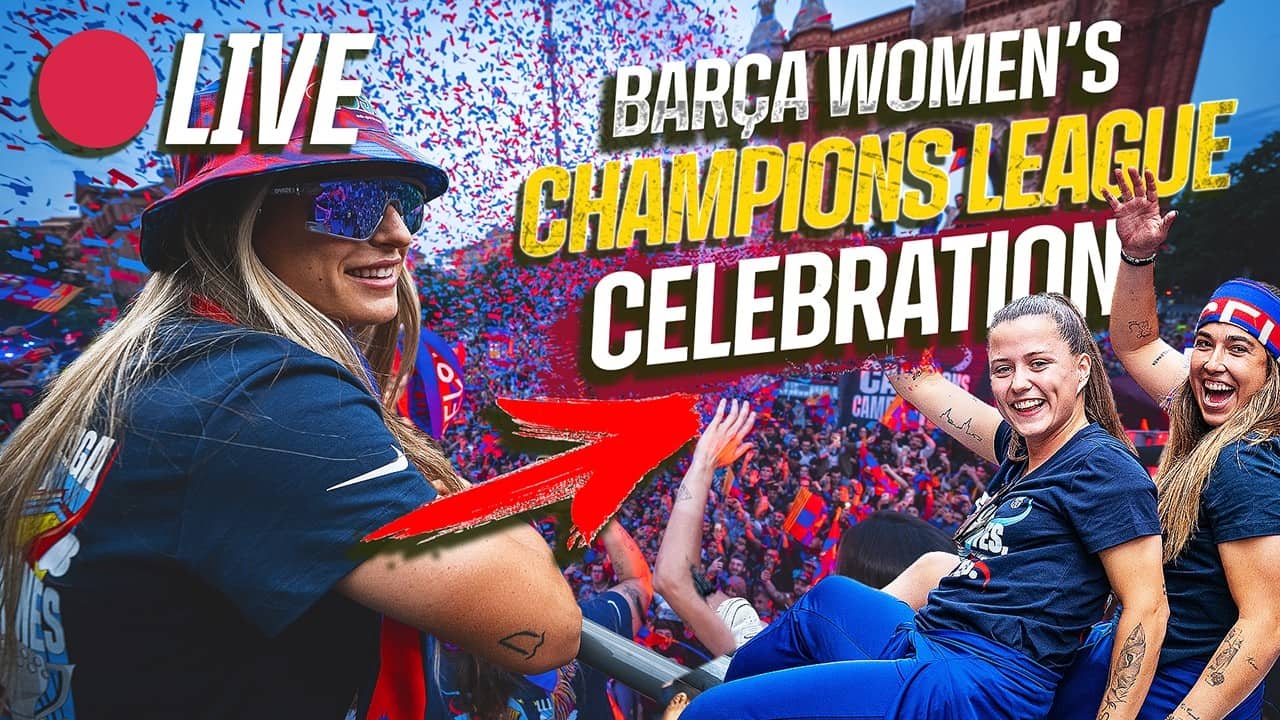 LIVE 🔴 |  UEFA WOMEN'S CHAMPIONS LEAGUE CELEBRATION 🏆🔵🔴