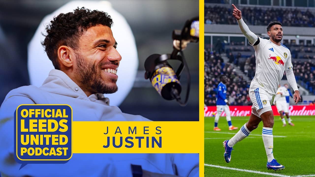 James Justin | “Leeds players have an EA FC Pro Club” | The Official Leeds United Podcast