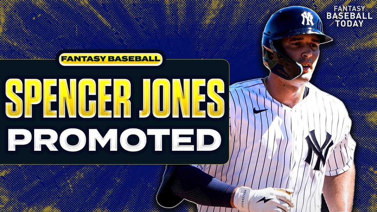 Yankees Promote Prospect Spencer Jones! Is He Must Add? | Fantasy Baseball Advice