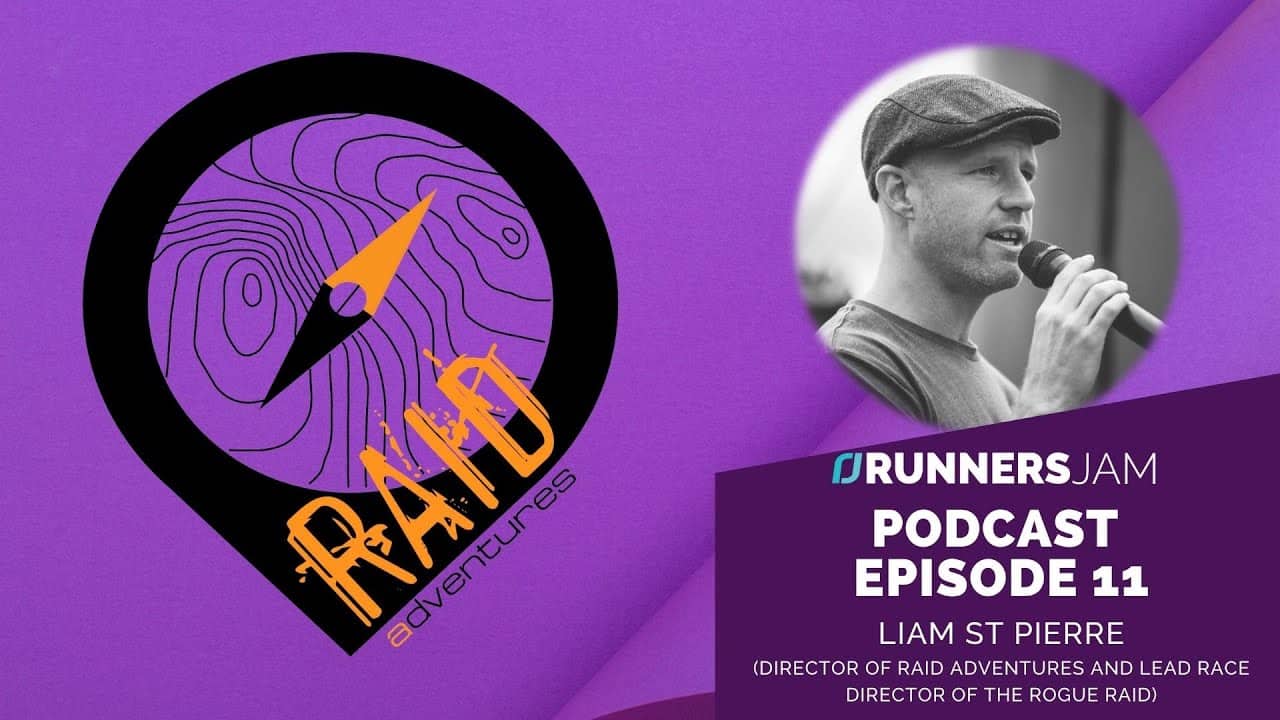 Runners Jam Podcast Episode 11 Add the Adventure to Your Running with Liam St Pierre Raid Adventures