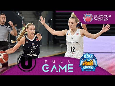 LIVE - Universitatea Cluj v UZKK Student | EuroCup Women 2025-26 | Qualifiers