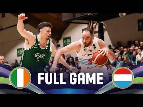 LIVE - Ireland v Luxembourg | FIBA EuroBasket 2029 Pre-Qualifiers