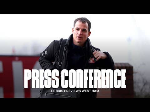 West Ham United vs Sunderland AFC | Régis Le Bris' Premier League Press Conference