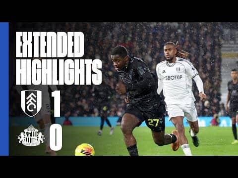 Extended Premier League Highlights | Fulham FC 1 - 0 Sunderland AFC