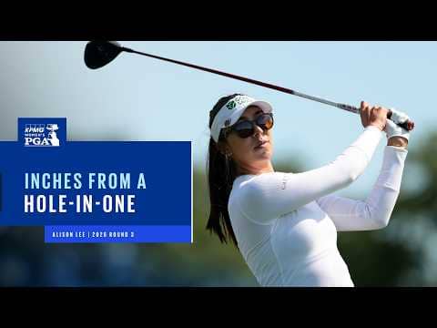 Lee is INCHES From a Hole-In-One! | 2026 KPMG Women's PGA Championship