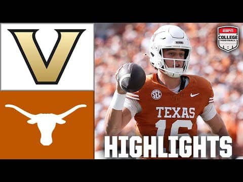 Vanderbilt Commodores vs. Texas Longhorns | Full Game Highlights | ESPN College Football