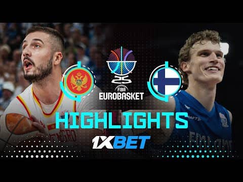 Montenegro 🇲🇪 vs Finland 🇫🇮 | 1XBET Highlights | FIBA EuroBasket 2025