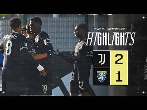 Juventus U20 2-1 Frosinone | Coppa Italia Primavera | Highlights