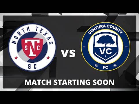 LIVE: MLS NEXT PRO: North Texas SC vs Ventura County FC | Sept 6, 2025