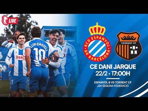 🔴 LIVE | ⚽ Espanyol B 🆚 Torrent CF | J24 Segona Federació
