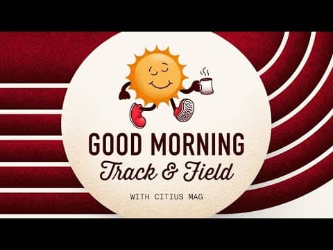 Good Morning Track and Field: Day 3 — Live From Worlds | Tokyo 25
