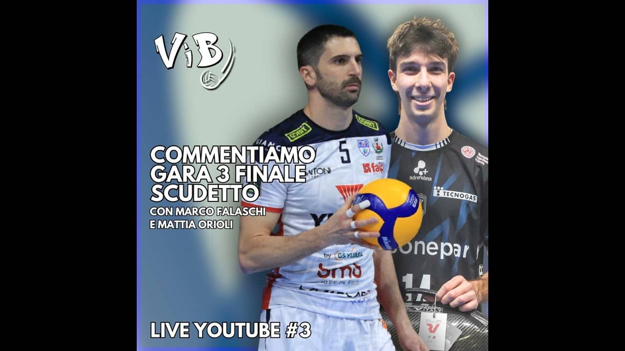Live Youtube #3: Gara3 delle finali Scudetto con Marco Falaschi e Mattia Orioli