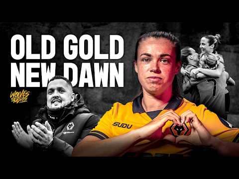 Wolves Women: Old Gold, New Dawn | Wolves Studios Documentary