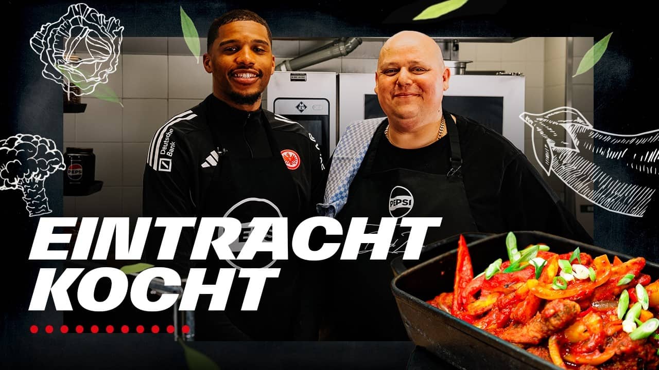 Eintracht kocht… mit Aurèle Amenda & @BerndZehner | Chicken DG | Präsentiert von Pepsi