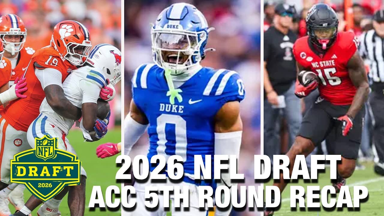 2026 NFL Draft: ACC Fifth Round Recap