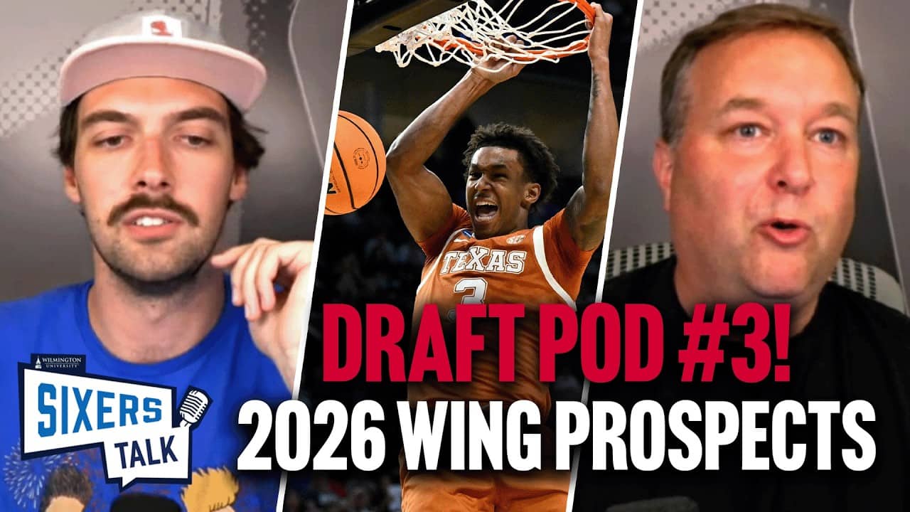WHICH WINGS COULD HELP THE SIXERS IN THE NBA DRAFT? 👀 | Sixers Talk