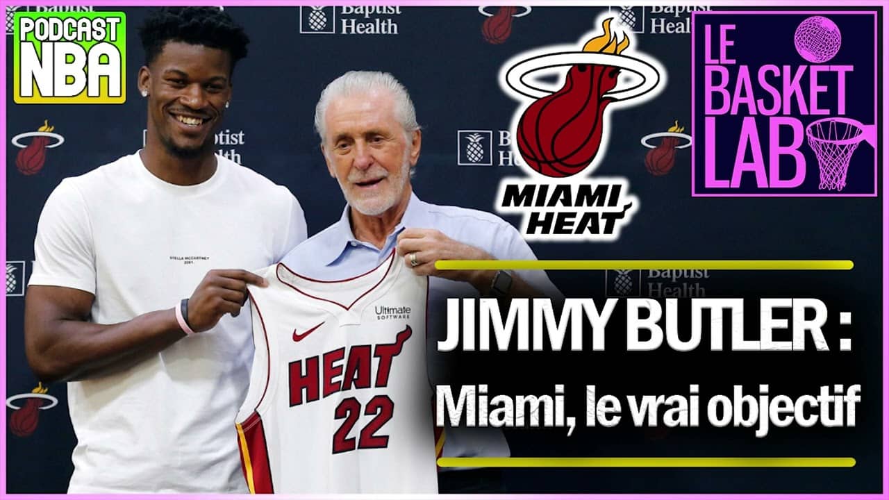 Jimmy Butler Trade : le vrai objectif de Miami dans l'échange [PODCAST NBA]