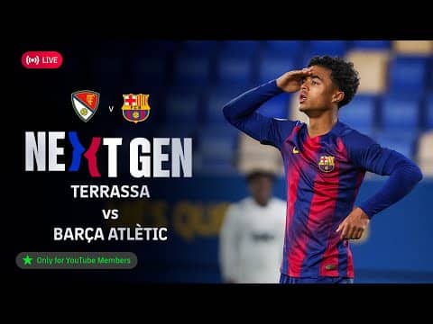🔴 FC BARCELONA NEXT GEN: Terrassa FC vs Barça Atlètic