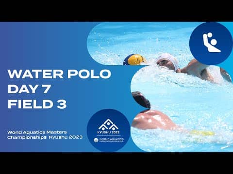 Water Polo | Field 3 | Day 7 | World Aquatics Masters Championships Kyushu 2023