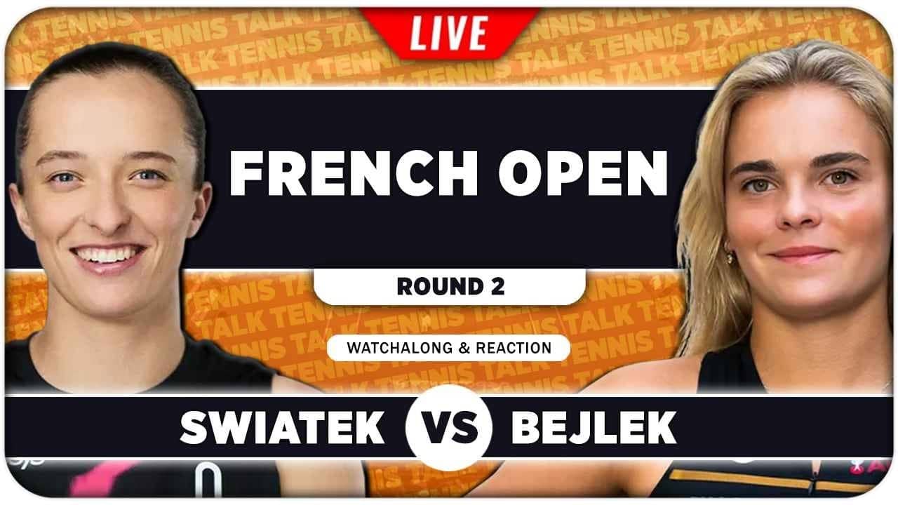 SWIATEK vs BEJLEK • French Open 2026 • LIVE Tennis Watchalong