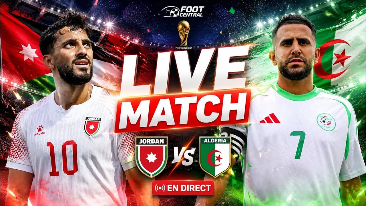🇩🇿 Algérie 🆚 Jordanie 🇯🇴 En Direct : Le Live Match De Coupe Du Monde !