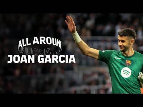 ALL AROUND JOAN GARCIA | Newcastle vs FC Barcelona 🔵🔴